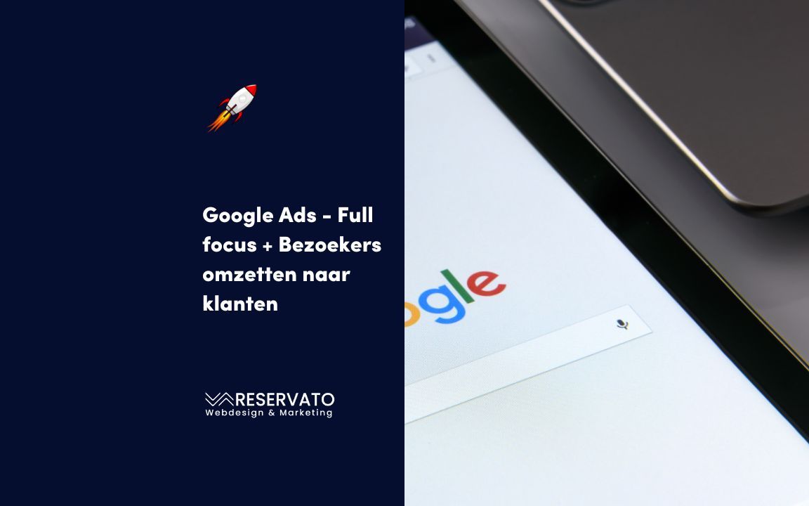 Google Ads pakket - Google Ads - Full focus + bezoekers omzetten naar klanten