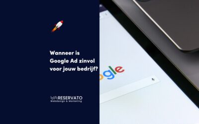 Wanneer is Google Ads zinvol voor jouw bedrijf?