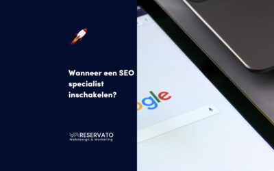 ​Wanneer een SEO specialist inschakelen?